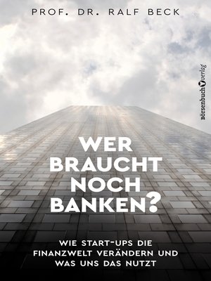cover image of Wer braucht noch Banken?